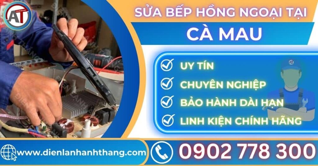 Sửa bếp hồng ngoại tại Cà mau Điện lạnh Anh Thắng