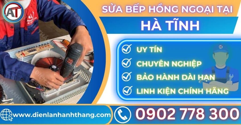Sửa bếp hồng ngoại tại Hà tĩnh Điện lạnh Anh Thắng