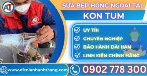 Sửa bếp hồng ngoại tại Kon tum Điện lạnh Anh Thắng