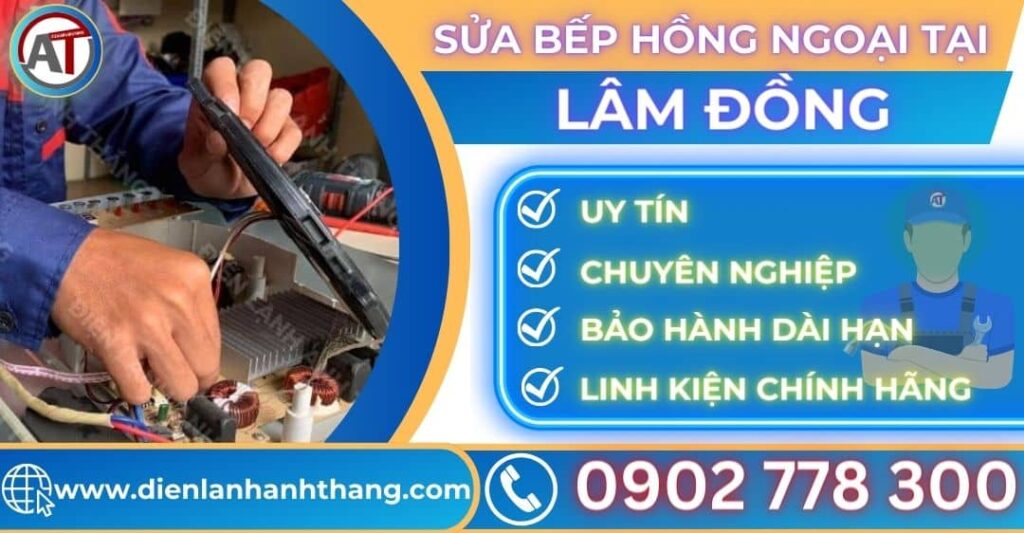 Sửa bếp hồng ngoại tại Lâm đồng Điện lạnh Anh Thắng