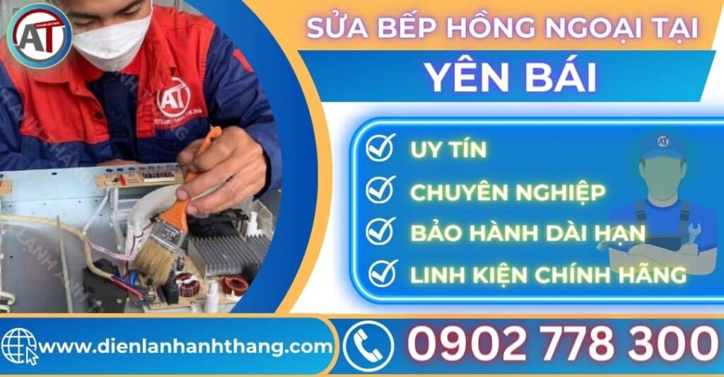 Sửa bếp hồng ngoại tại Yên bái Điện lạnh Anh Thắng