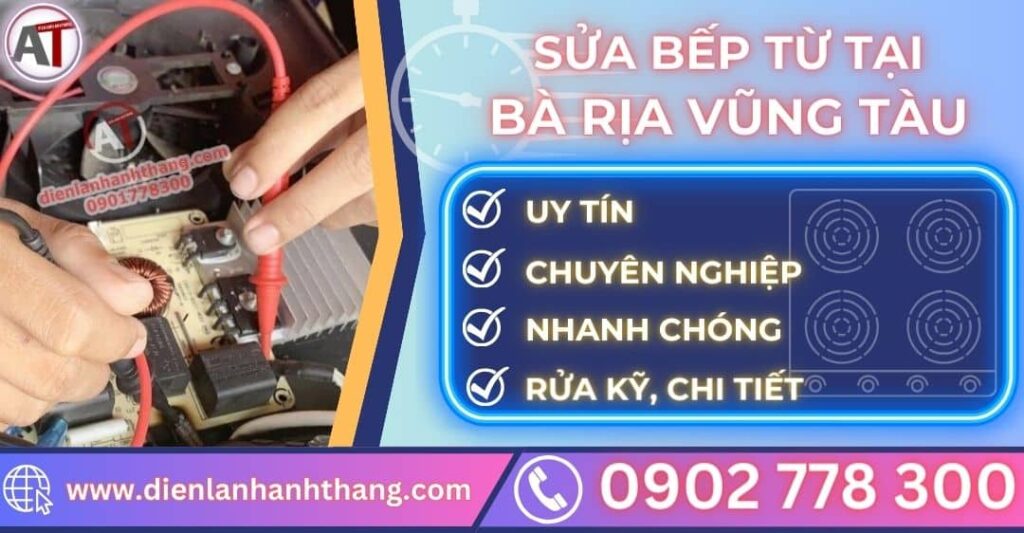Sửa bếp từ tại bà rịa vũng tàu Điện lạnh Anh Thắng