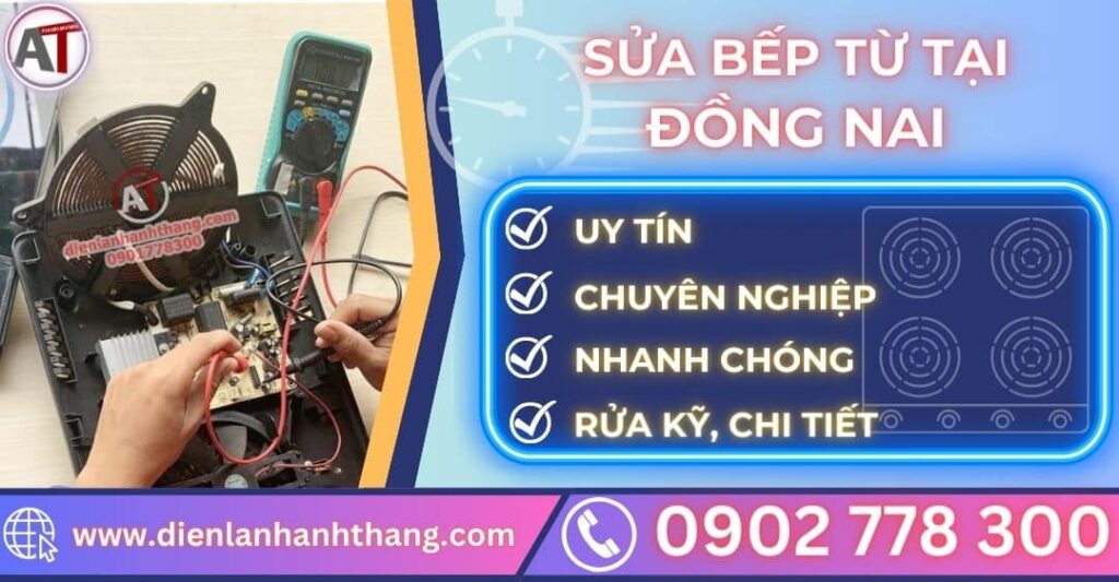 Sửa bếp từ tại đồng nai Điện lạnh Anh Thắng
