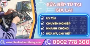 Sửa bếp từ tại Gia lai Điện lạnh Anh Thắng