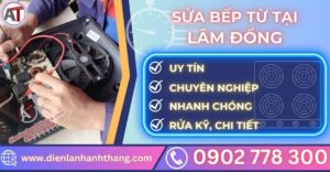 Sửa bếp từ tại lâm đồng Điện lạnh Anh Thắng