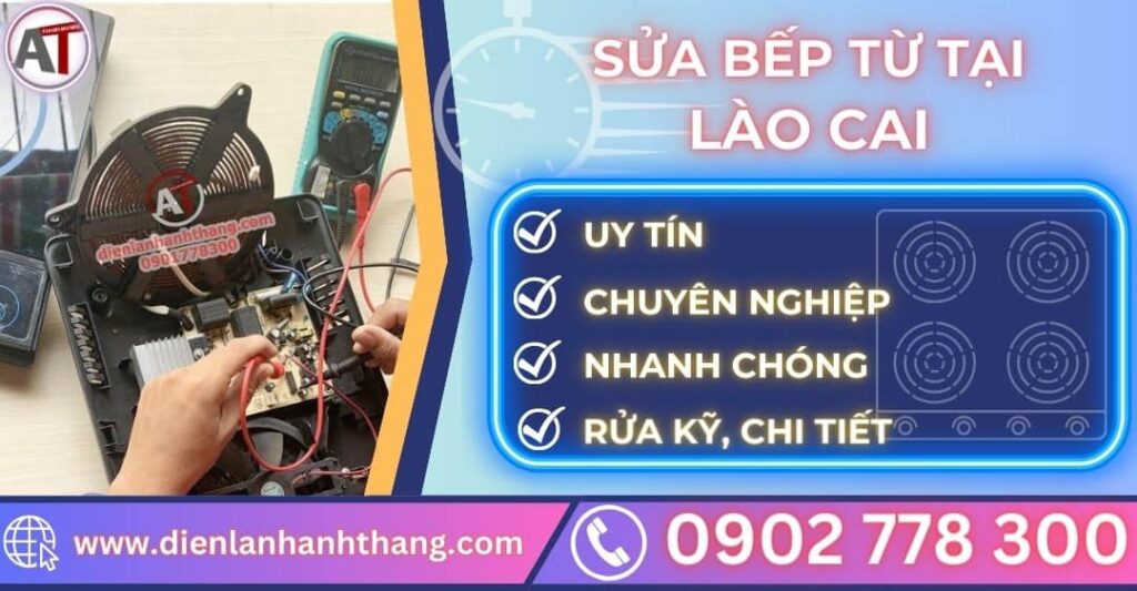 Sửa bếp từ tại lào cai Điện lạnh Anh Thắng