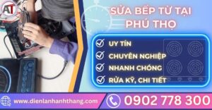 Sửa bếp từ tại phú thọ Điện lạnh Anh Thắng
