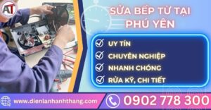 Sửa bếp từ tại Phú yên Điện lạnh Anh Thắng