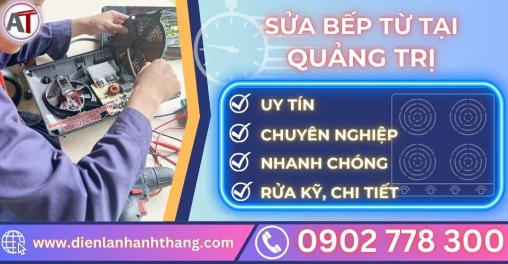 Sửa bếp từ tại quảng trị Điện lạnh Anh Thắng