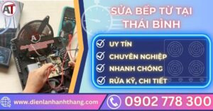 Sửa bếp từ tại Thái bình Điện lạnh Anh Thắng