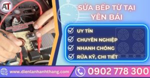 Sửa bếp từ tại yên bái Điện lạnh Anh Thắng