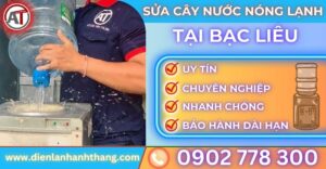 Sửa cây nước nóng lạnh tại Bạc liêu Điện lạnh Anh Thắng