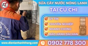 Sửa cây nước nóng lạnh tại Củ chi Điện lạnh Anh Thắng