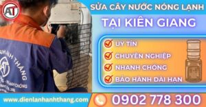 Sửa cây nước nóng lạnh tại Kiên giang Điện lạnh Anh Thắng