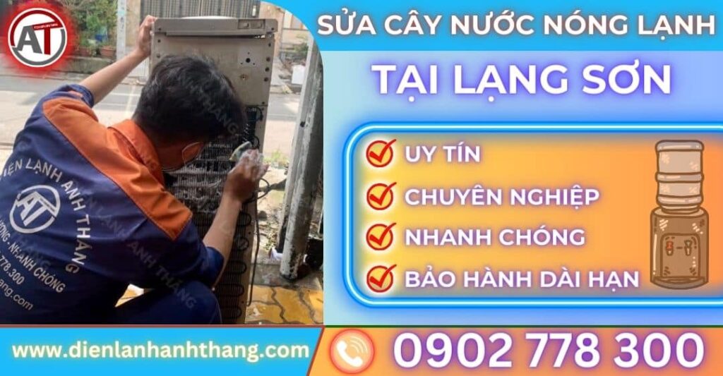 Sửa cây nước nóng lạnh tại Lạng sơn Điện lạnh Anh Thắng