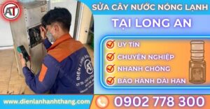 Sửa cây nước nóng lạnh tại Long an Điện lạnh Anh Thắng