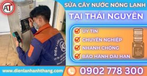 Sửa cây nước nóng lạnh tại Thái nguyên Điện lạnh Anh Thắng