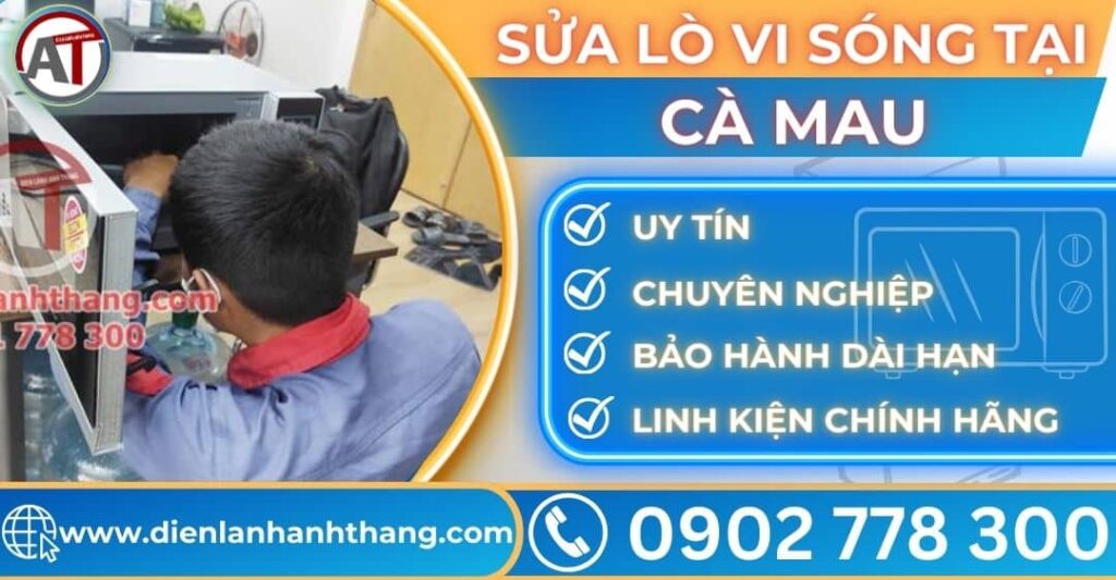 Sửa lò vi sóng tại Cà mau Điện lạnh Anh Thắng
