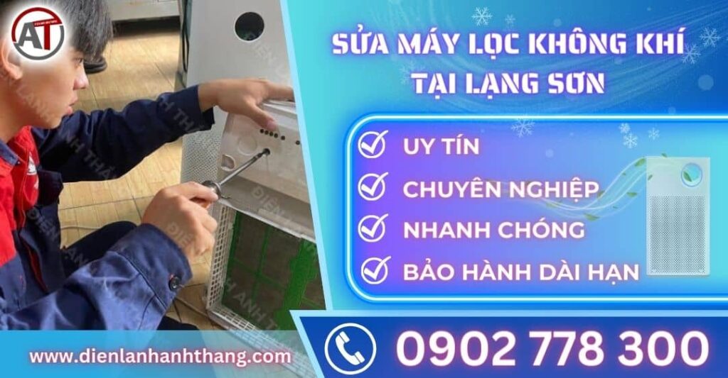 Sửa Máy Lọc Không Khí Tại Lạng Sơn - Dịch Vụ Tại Nhà Giá Rẻ 2025 Sửa máy lọc không khí tại Lạng sơn Điện lạnh Anh Thắng