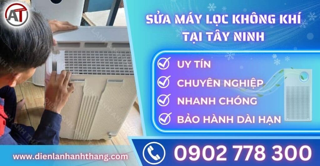 Sửa máy lọc không khí tại Tây ninh Điện lạnh Anh Thắng