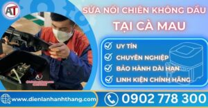 Sửa nồi chiên không dầu tại Cà mau Điện lạnh Anh Thắng
