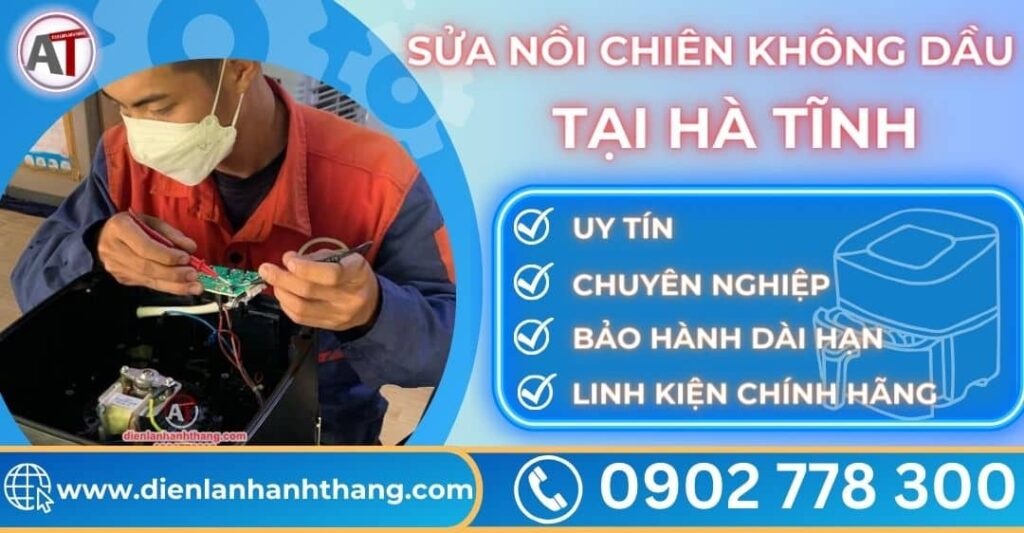 Sửa nồi chiên không dầu tại Hà tĩnh Điện lạnh Anh Thắng