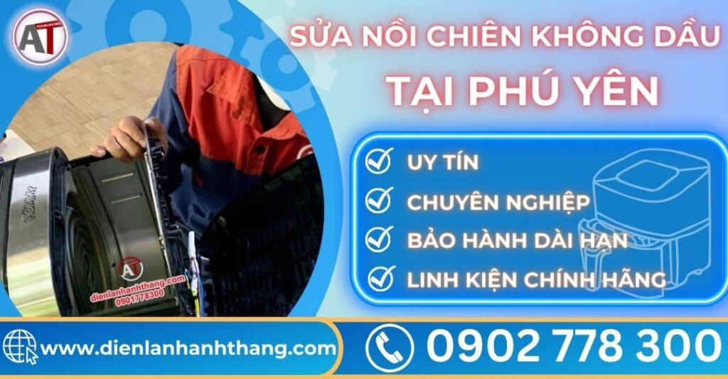 Sửa nồi chiên không dầu tại Phú yên Điện lạnh Anh Thắng
