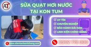Sửa quạt hơi nước tại Kon tum Điện lạnh Anh Thắng