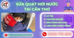 Sửa quạt hơi nước tại Cần thơ Điện lạnh Anh Thắng