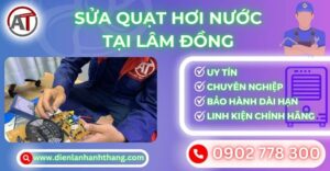 Sửa quạt hơi nước tại Lâm đồng Điện lạnh Anh Thắng