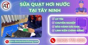 Sửa quạt hơi nước tại Tây ninh Điện lạnh Anh Thắng