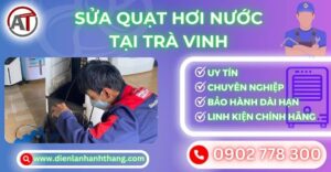 Sửa quạt hơi nước tại Trà vinh Điện lạnh Anh Thắng
