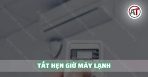 tắt hẹn giờ máy lạnh Điện lạnh Anh Thắng