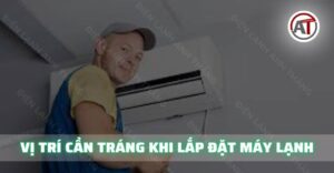 vị trí cần tránh khi lắp đặt máy lạnh Điện lạnh Anh Thắng