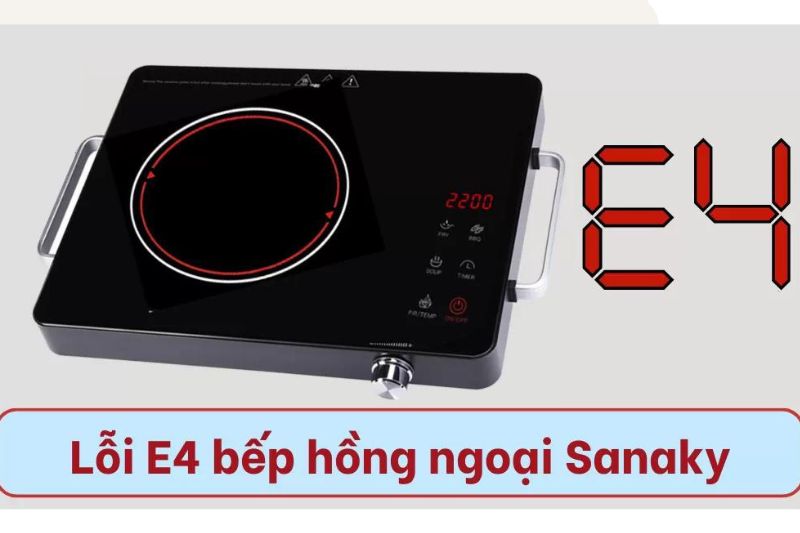 bếp hồng ngoại sanaky báo lỗi e4