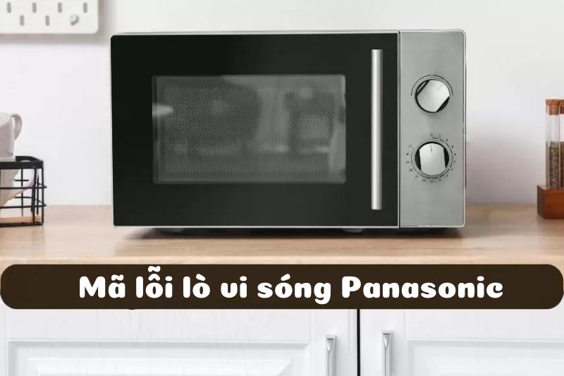 mã lỗi lò vi sóng panasonic