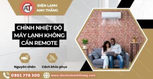 chỉnh nhiệt độ máy lạnh không cần remote Điện lạnh Anh Thắng
