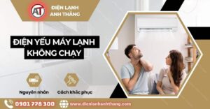 Điện yếu máy lạnh không chạy Điện lạnh Anh Thắng