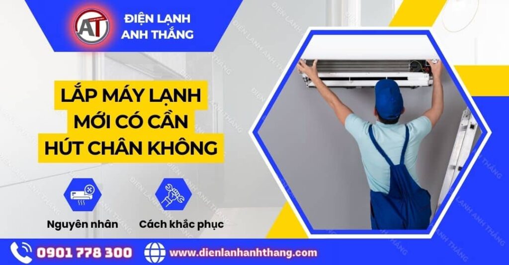Lắp máy lạnh mới có cần hút chân không Điện lạnh Anh Thắng