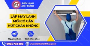 Lắp máy lạnh mới có cần hút chân không Điện lạnh Anh Thắng