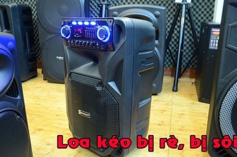 loa kẹo kéo bị rè