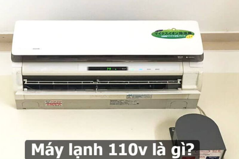 máy lạnh 110v là gì