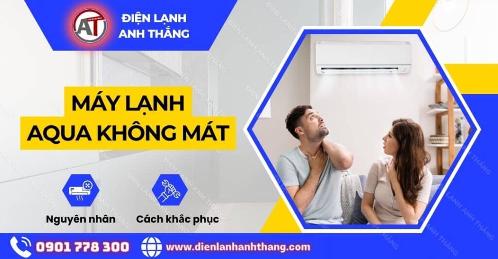 Máy lạnh aqua không mát Điện lạnh Anh Thắng