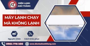 Máy lạnh chạy mà không lạnh Điện lạnh Anh Thắng