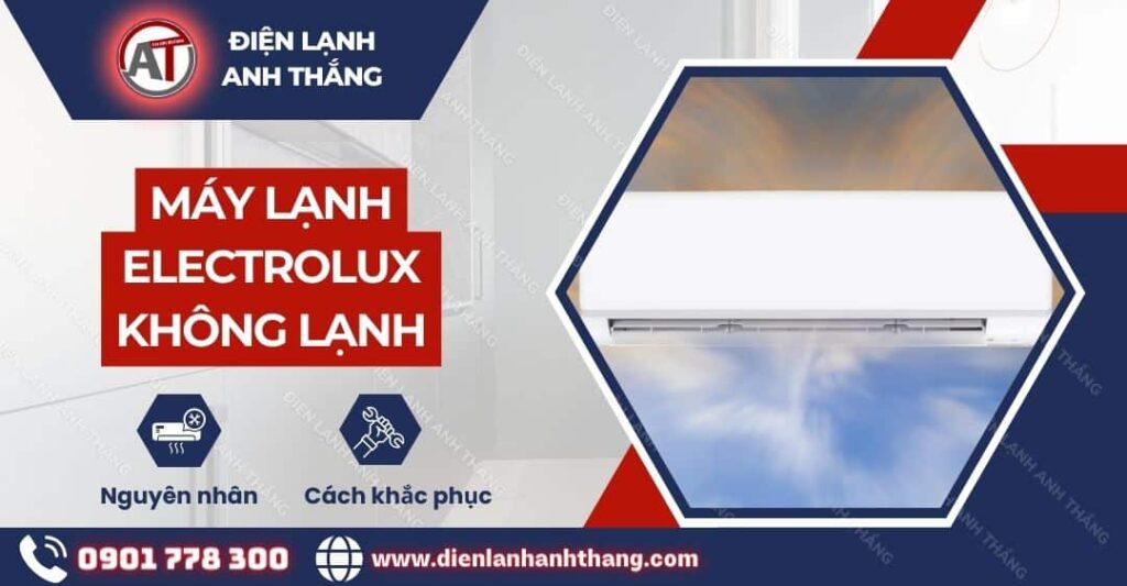 Máy lạnh electrolux không lạnh Điện lạnh Anh Thắng