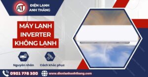 Máy lạnh inverter không lạnh Điện lạnh Anh Thắng