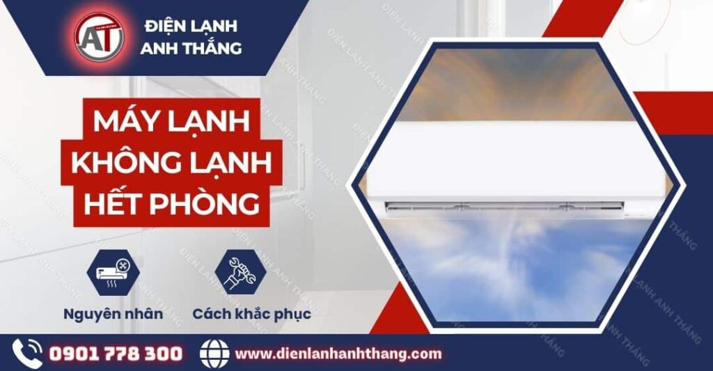 Máy lạnh không lạnh hết phòng Điện lạnh Anh Thắng