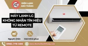 máy lạnh lg không nhận tín hiệu từ remote Điện lạnh Anh Thắng