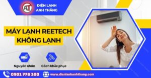 Máy lạnh reetech không lạnh Điện lạnh Anh Thắng