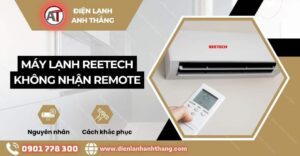 máy lạnh reetech không nhận remote Điện lạnh Anh Thắng